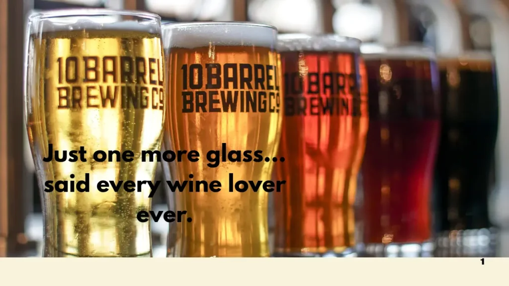 Just one more glass… said every wine lover ever.
