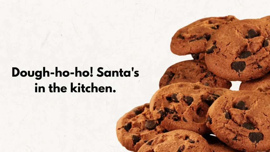 Dough-ho-ho! Santa's in the kitchen.