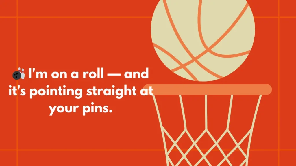 🎳  I'm on a roll — and it's pointing straight at your pins.