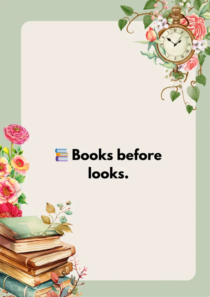 📚 Books before looks.