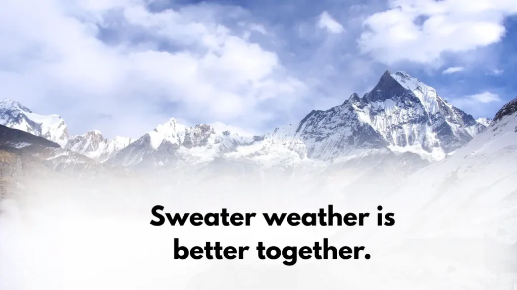 Sweater weather is better together.