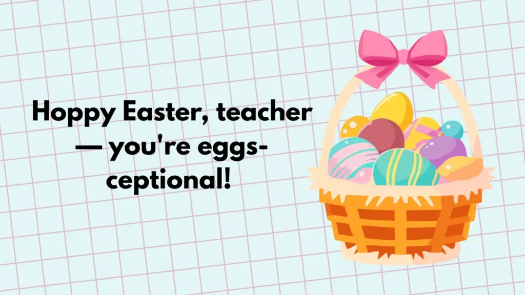 Hoppy Easter, teacher — you're eggs-ceptional! 🍎