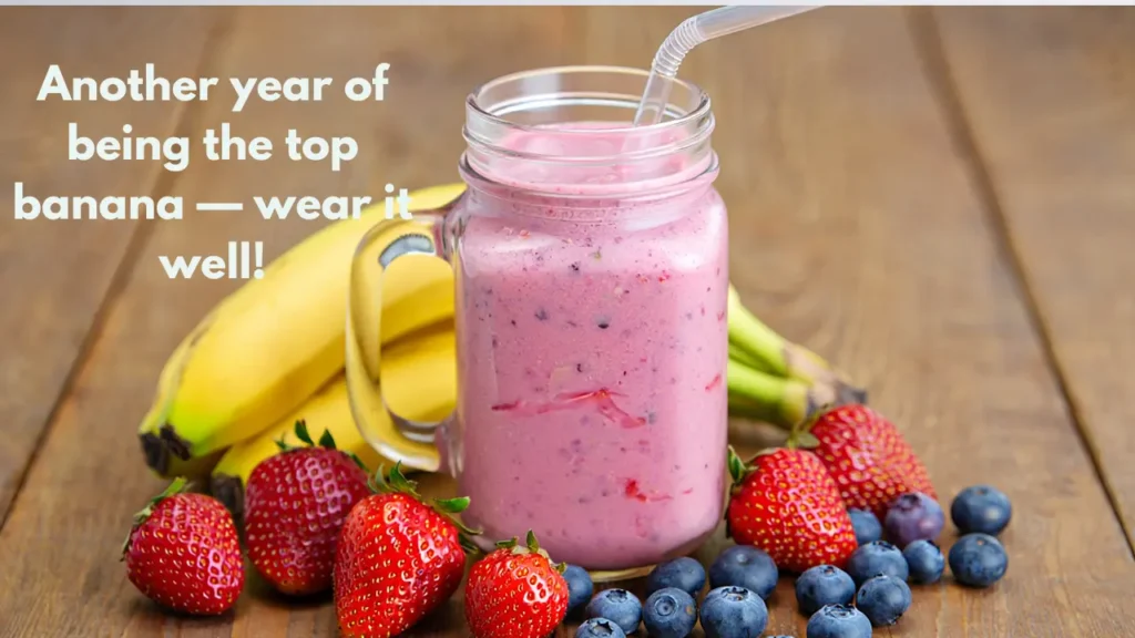 Another year of being the top banana — wear it well!