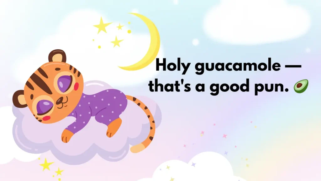 Holy guacamole โ that's a good pun. ๐ฅ