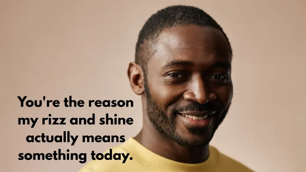 I didn't come to play — I came to rizz responsibly.