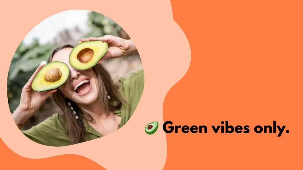 🥑 Green vibes only.
