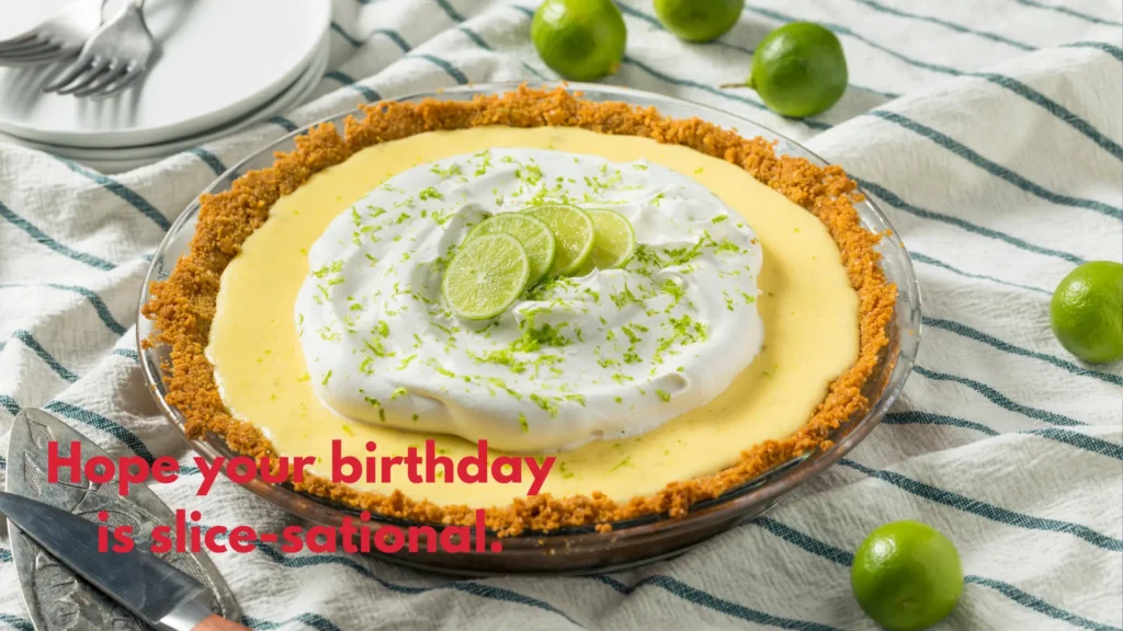 Hope your birthday is slice-sational.