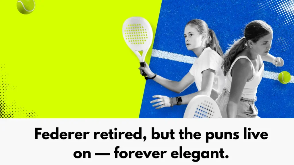 Federer retired, but the puns live on — forever elegant.