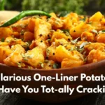350+ Hilarious One-Liner Potato Puns That'll Have You Tot-ally Cracking Up