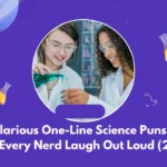 150+ Hilarious One-Line Science Puns That'll Make Every Nerd Laugh Out Loud (2026)