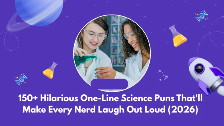 150+ Hilarious One-Line Science Puns That'll Make Every Nerd Laugh Out Loud (2026)