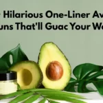 310+ Hilarious One-Liner Avocado Puns That'll Guac Your World