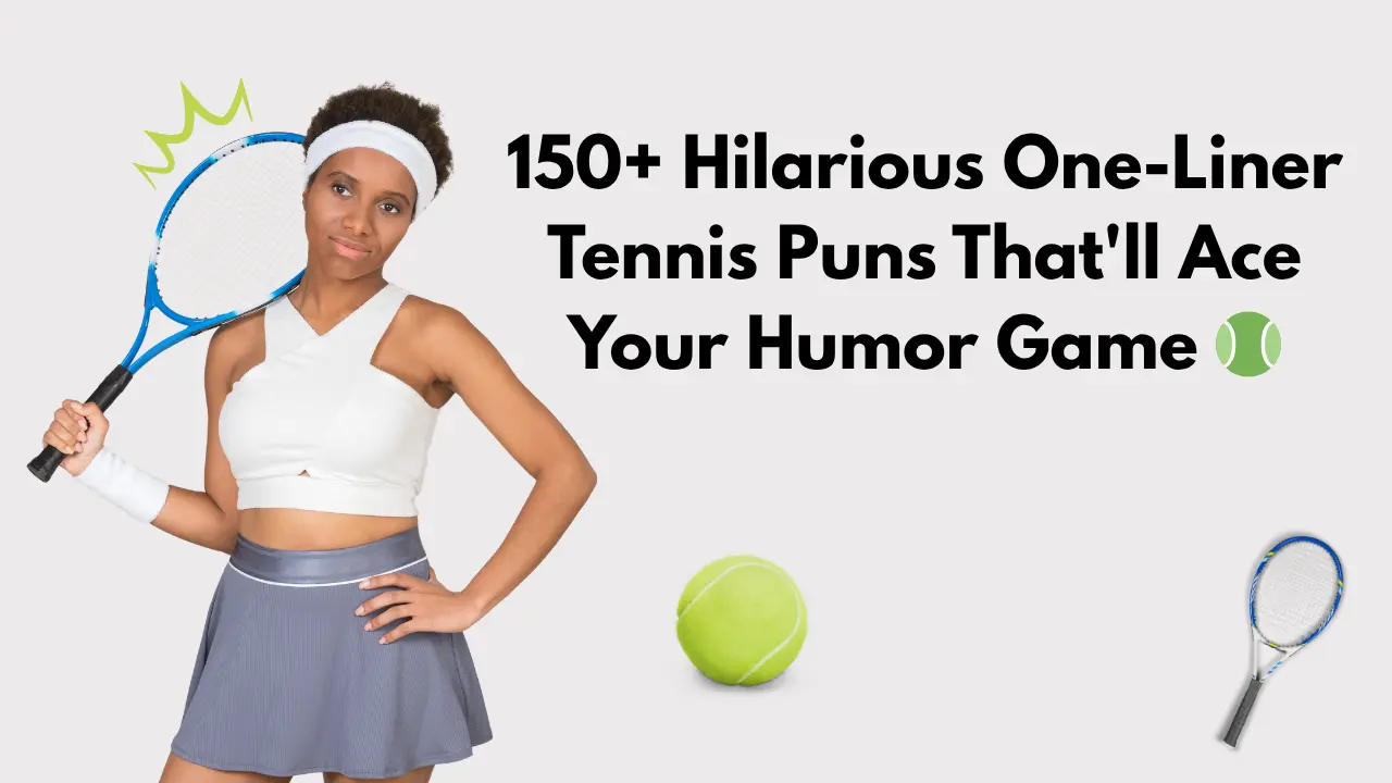 150+ Hilarious One-Liner Tennis Puns That'll Ace Your Humor Game 🎾