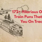 172+ Hilarious One-Liner Train Puns That'll Keep You On Track 🚂