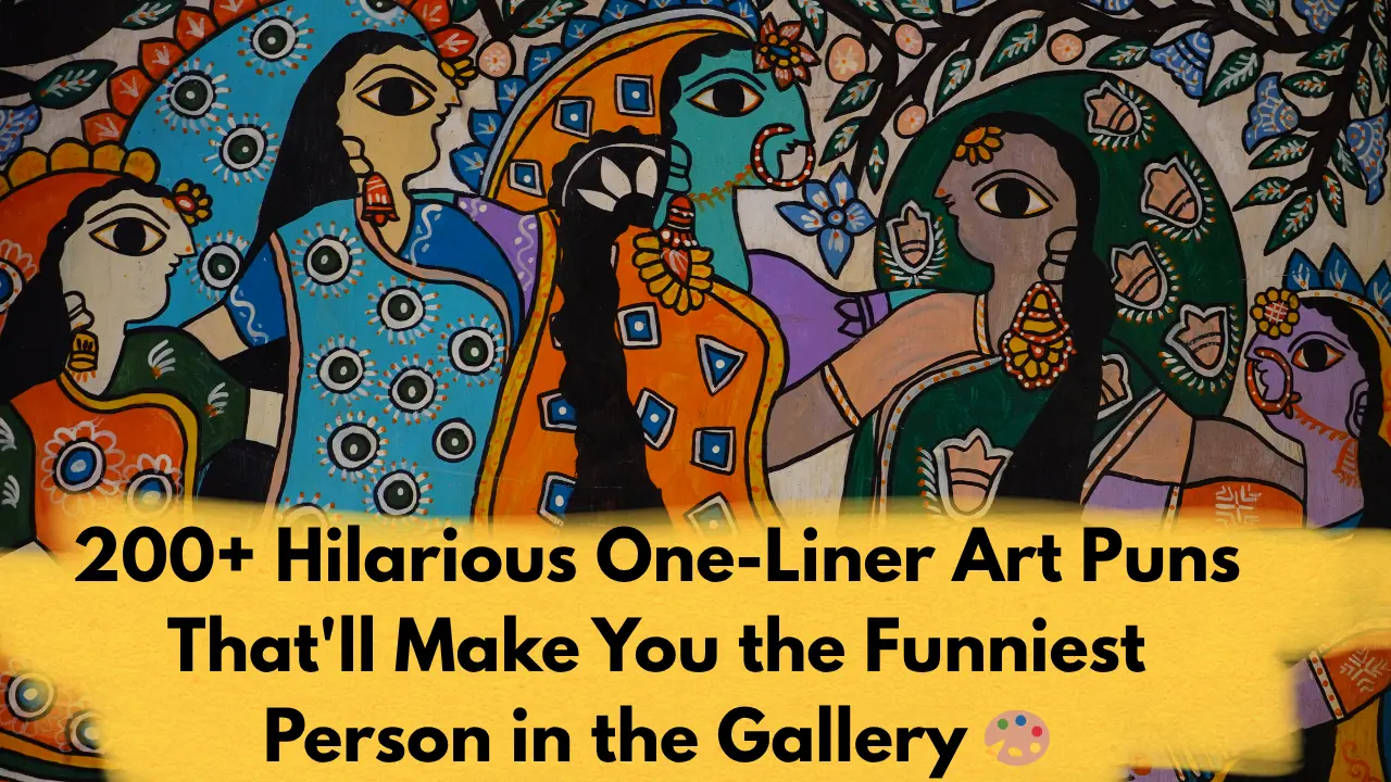 200+ Hilarious One-Liner Art Puns That'll Make You the Funniest Person in the Gallery 🎨