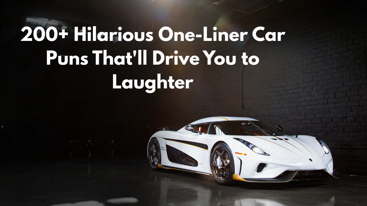 200+ Hilarious One-Liner Car Puns That'll Drive You to Laughter