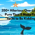 350+ Hilarious One-Liner Boat Puns That'll Make You Say "Yacht to Be Kidding Me!"