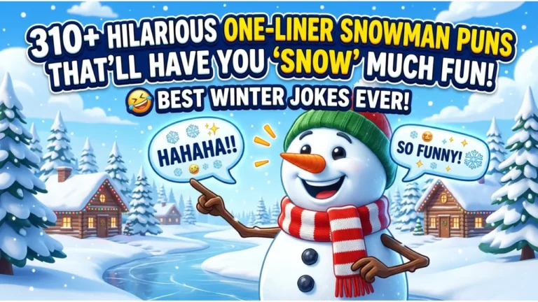 310+ Hilarious One-Liner Snowman Puns That'll Have You