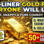 205+ Hilarious One-Liner Gold Puns That Are Pure Comedy Gold